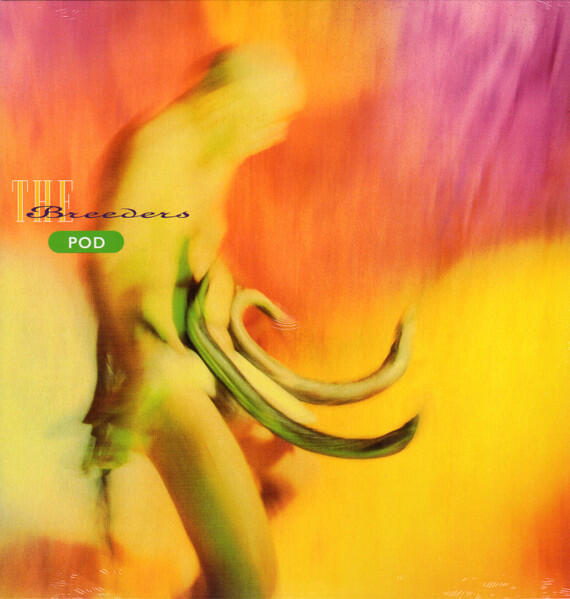 The Breeders – Pod