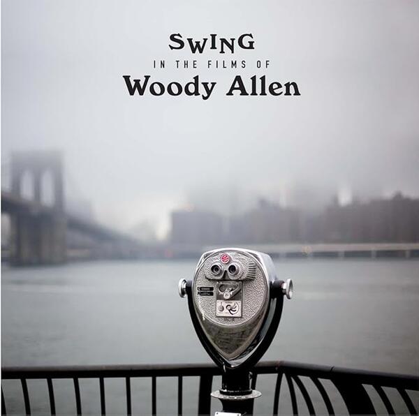 Various – Swing In The Films Of Woody Allen