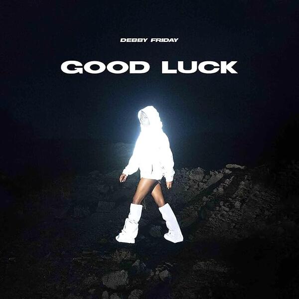 Debby Friday - Good Luck