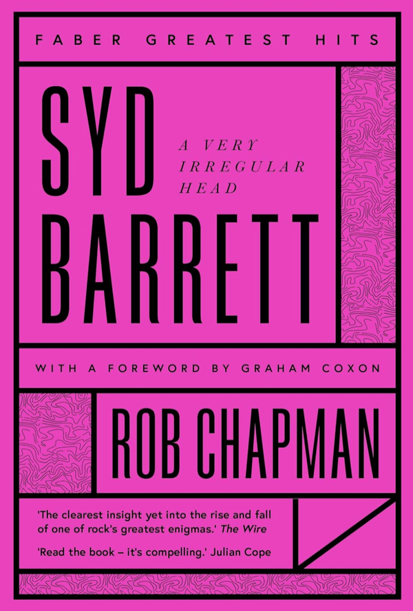 Rob Chapman - Syd Barret: A Very Irregular Head (EN)