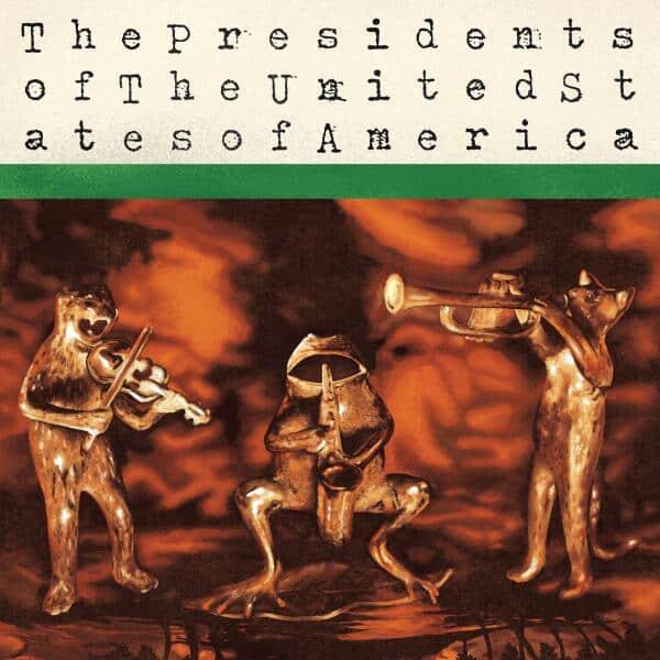The Presidents of the United States of America - The Presidents of the United States of America