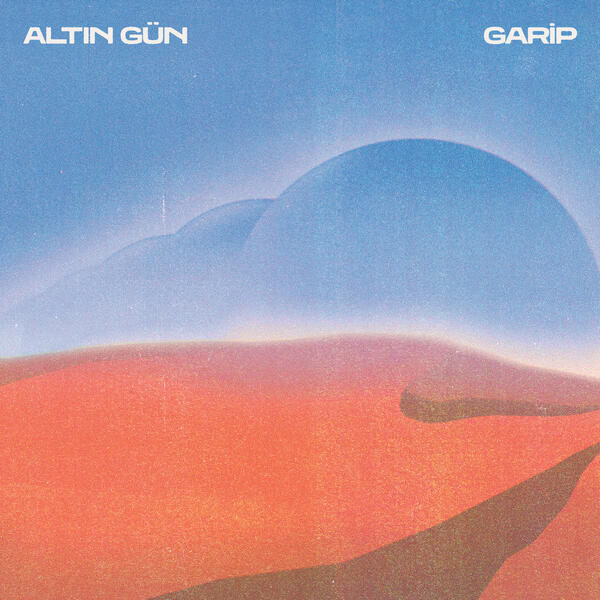 Altın Gün – Garip