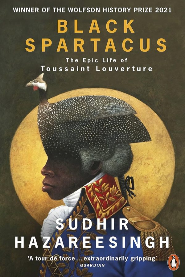 Sudhir Hazareesingh - Black Spartacus: The Epic Life of Toussaint Louverture (EN)