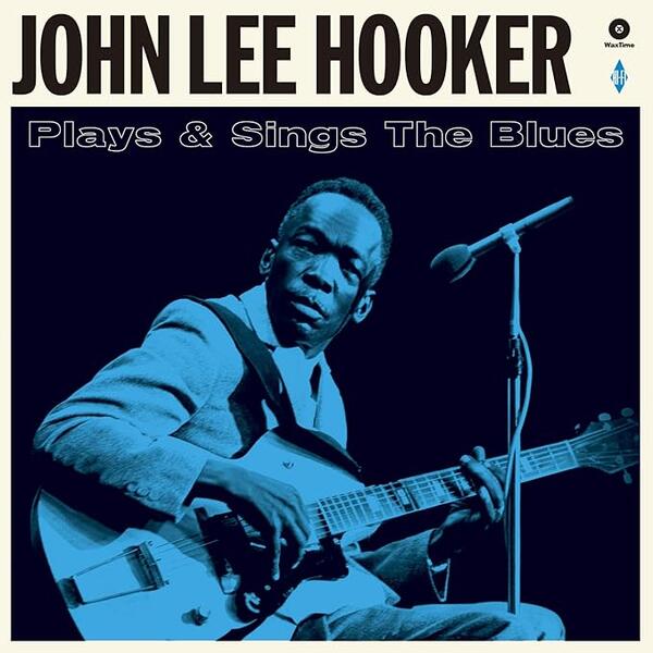 John Lee Hooker – Plays & Sings The Blues