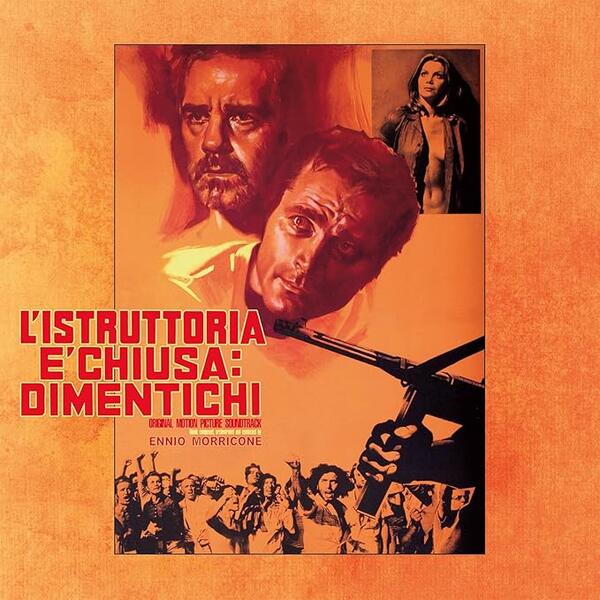 Ennio Morricone – L'Istruttoria È Chiusa: Dimentichi