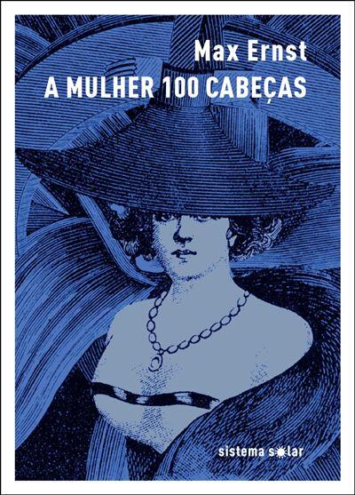 Max Ernst - A Mulher 100 Cabeças