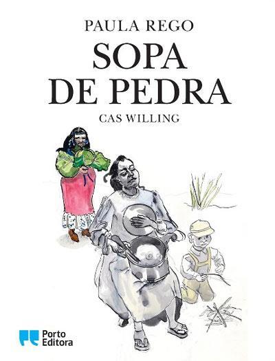 Paula Rego, Cas Willing - Sopa de Pedra