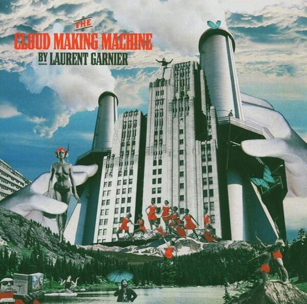 Laurent Garnier – The Cloud Making Machine