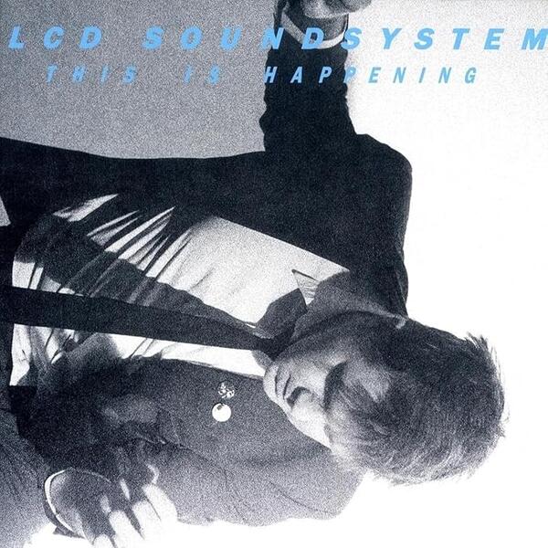 LCD Soundsystem – This Is Happening