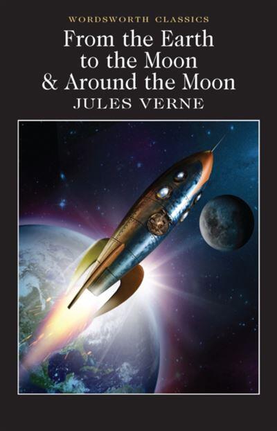 Jules Verne - From The Earth To The Moon & Around The Moon (EN)