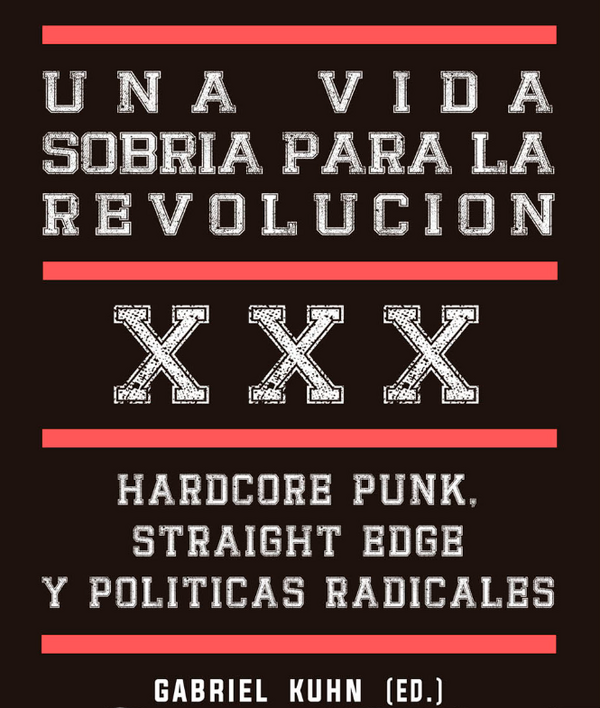 Gabriel Kuhn  - Una vida sobria para la revolución (ES)