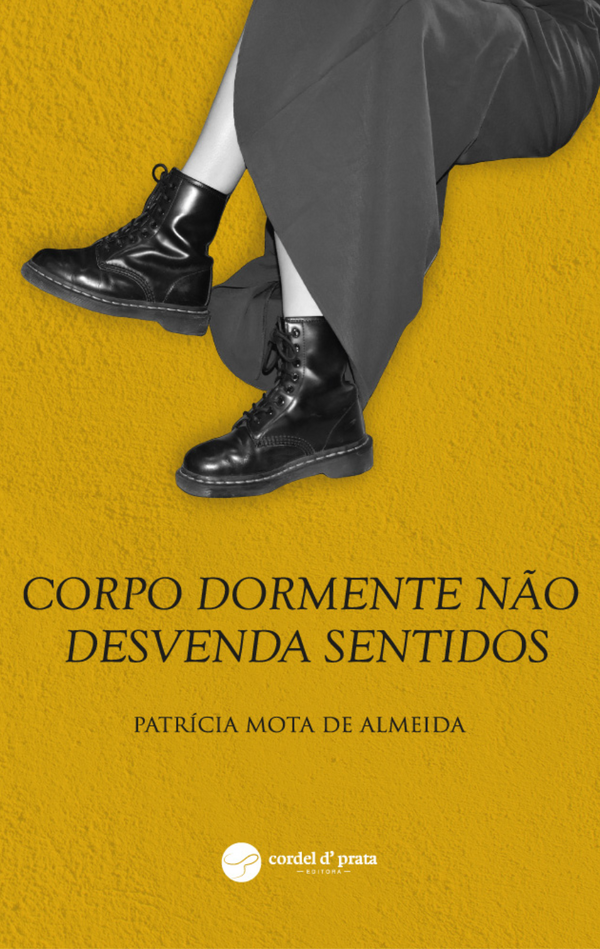 Patrícia Mota de Almeida - Corpo Dormente Não Desvenda Sentidos