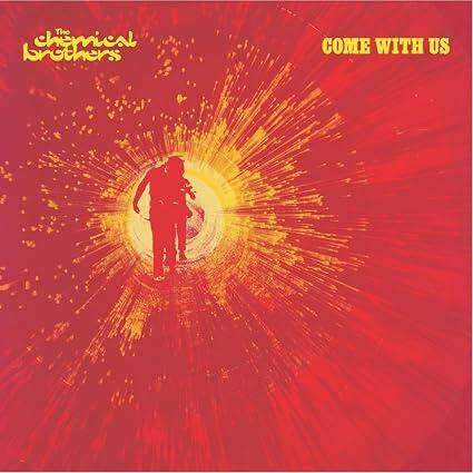 The Chemical Brothers – Come With Us