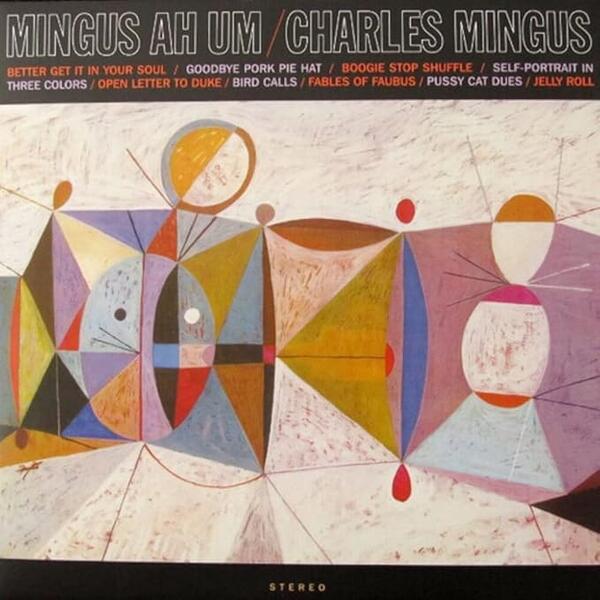 Charles Mingus – Mingus Ah Um