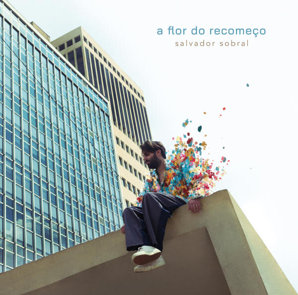Salvador Sobral - A Flor do Recomeço