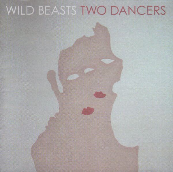 Wild Beasts – Two Dancers
